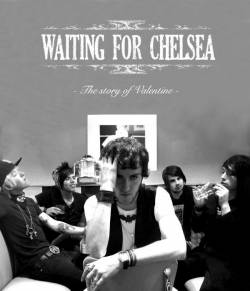 Waiting For Chelsea : The Story of Valentine